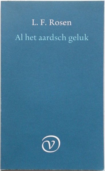 Rosen L F - Al het aardsch geluk