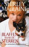 S. MacLaine - Blaffen naar de sterren - Auteur: Shirley MacLaine