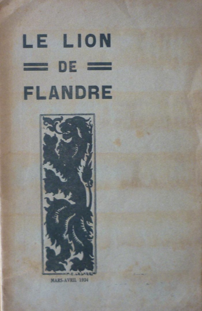  - Le Lion de Flandre Revue Régionaliste de la Flandre Française VIme Année Numéro 32 mars-avril 1934