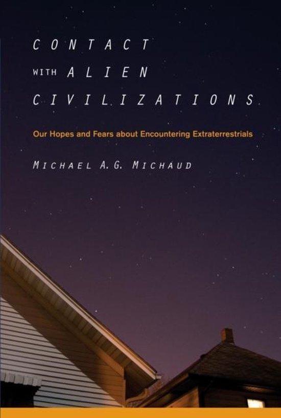 Michaud, Michael - Contact with Alien Civilizations / Our Hopes and Fears about Encountering Extraterrestrials