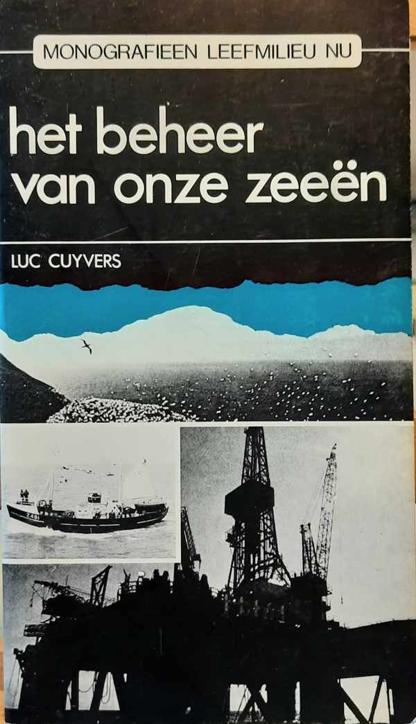 CUYVERS Luc - Het beheer van onze zeeën