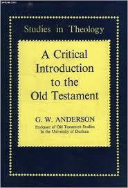 Anderson, G.W. - A CRITICAL INTRODUCTION TO THE OLD TESTAMENT