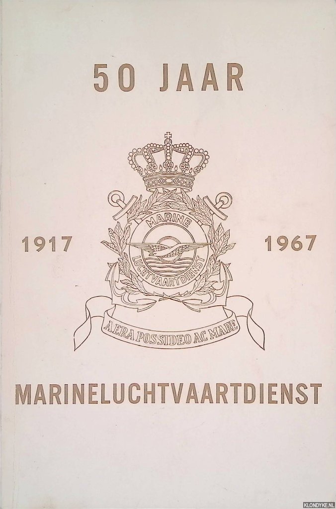 Hollander, J.L. den - 50 jaar Marineluchtvaartdienst 1917 - 1967