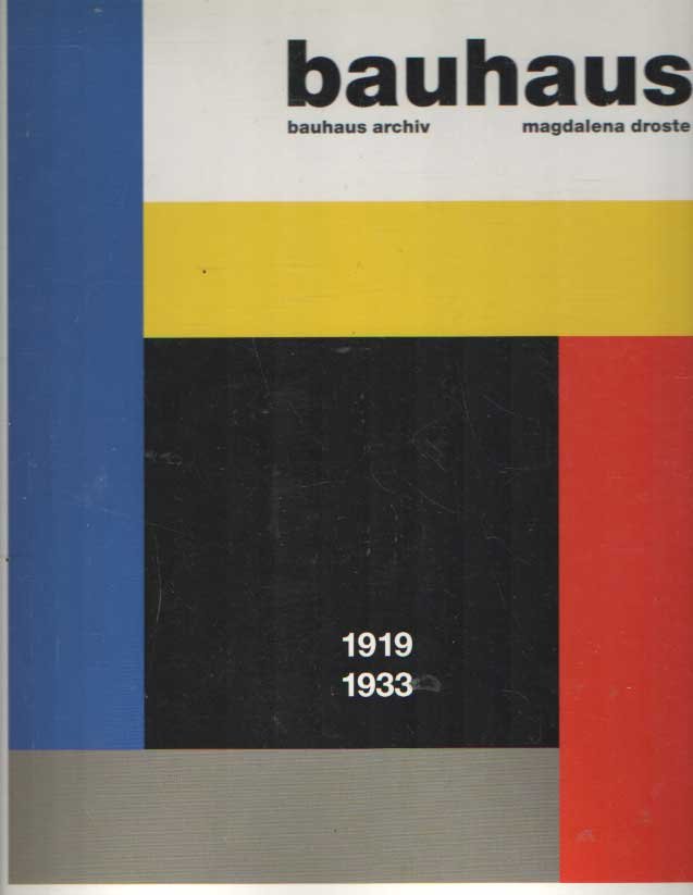 Droste, Magdalena - Bauhaus. 1919-1933