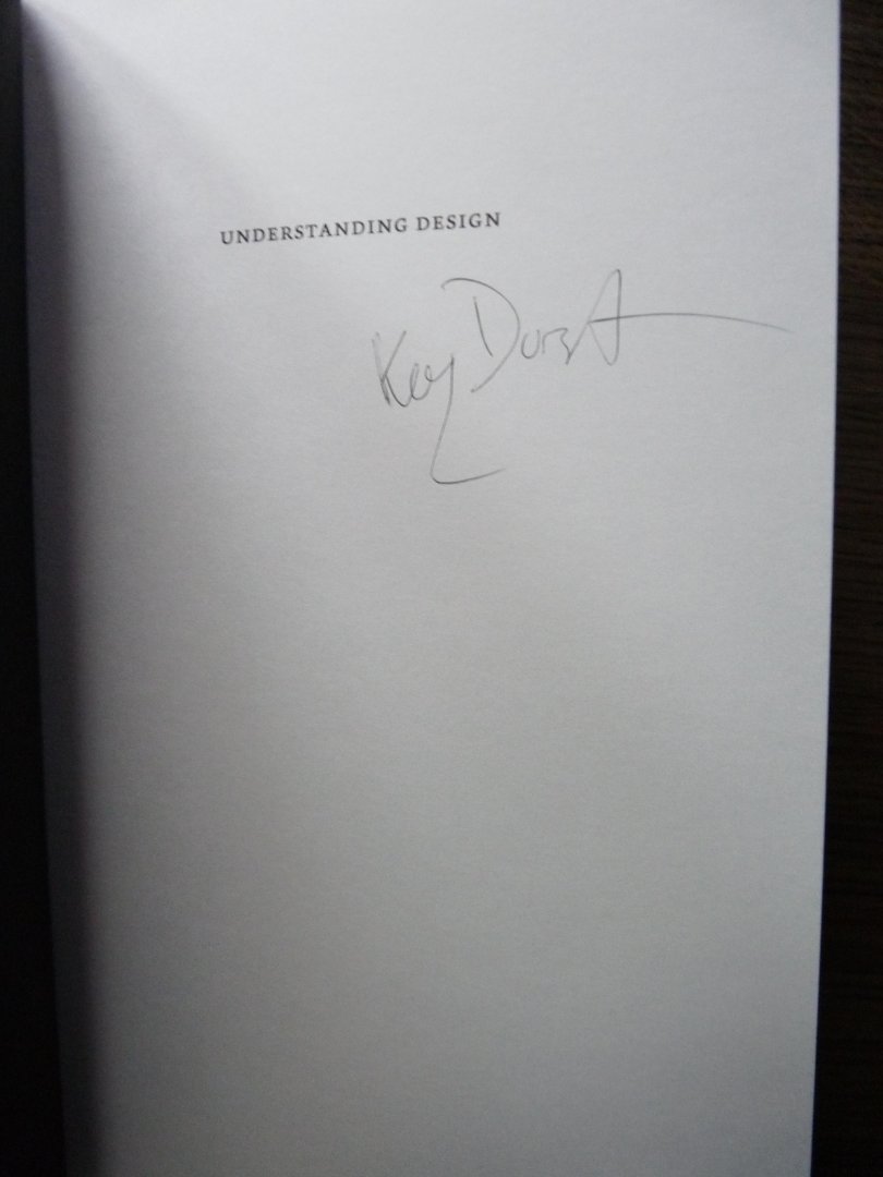 Dorst, K. - Understanding Design / 150 reflections on being a designer (gesigneerd)