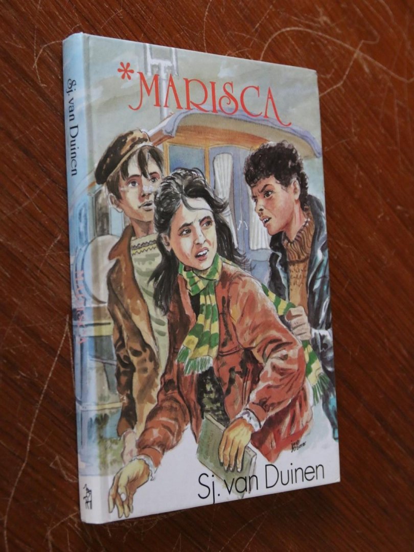 Duinen, Sj. van - Wie had dat kunnen denken & Hoe alles anders werd & Marisca