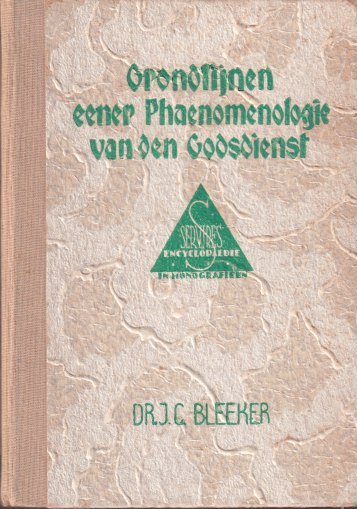 Bleeker, C.J. - Grondlijnen eener phaenomenologie van den godsdienst