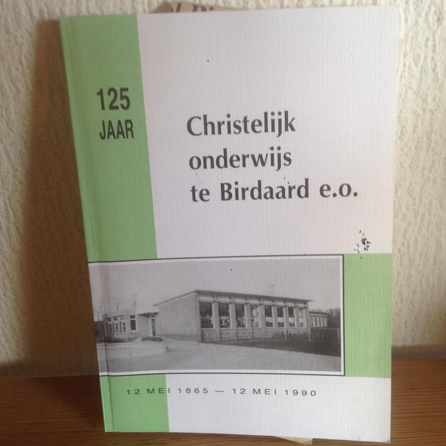  - 125 jaar Christelijk Onderwijs BIRDAARD E.O.
