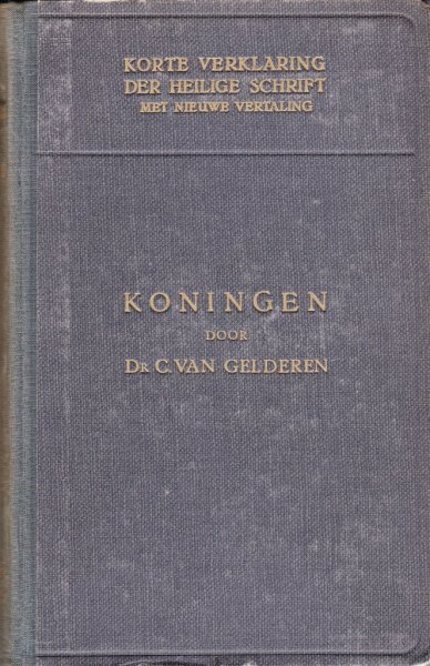 Gelderen, Dr C. van - De boeken der Koningen, Derde deel 2 Koningen 5 - 17
