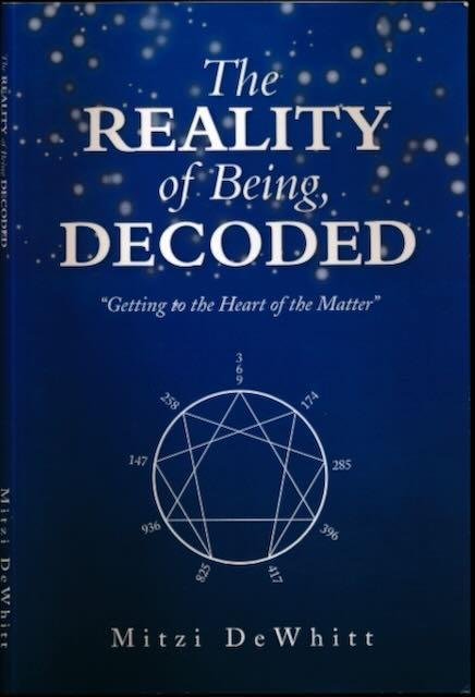 DeWhitt, Mitzi. - The Reality of Being, Decoded.