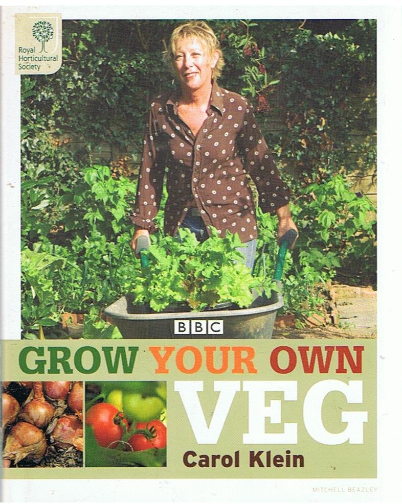 Klein, Carol - Grow your own veg