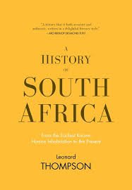Thompson, Leonard - A History of South Africa. Form the Earliest Known Human Inhabitation tot he Present,
