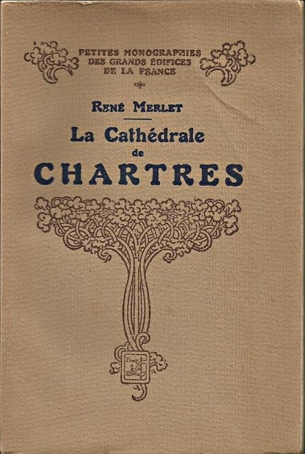 Merlet, René - La Cathédrale de Chartres