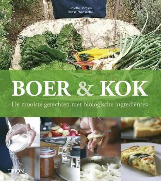 Comins, C. - Boer en kok / de mooiste gerechten met biologische ingredienten
