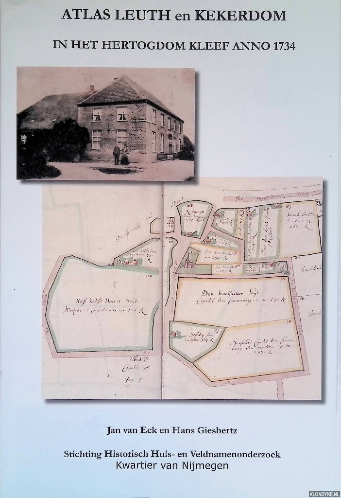 Eck, Jan van & Hans Giesbertz - Atlas Leuth en Kekerdom in het Hertogdom Kleef anno 1734