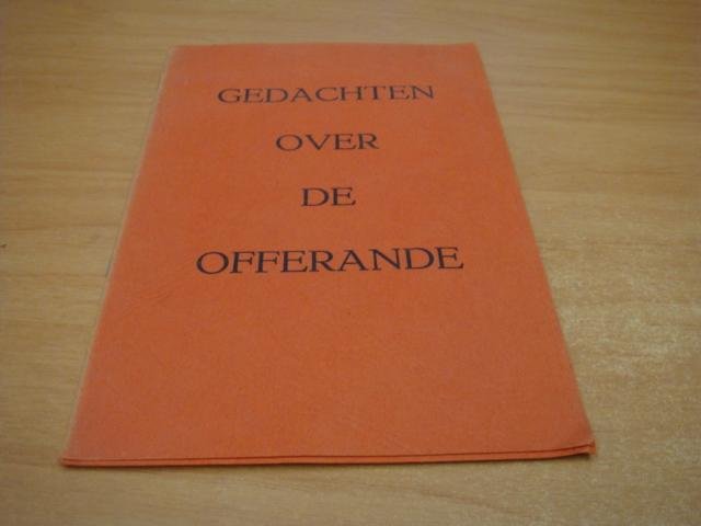 Wegman, H.A.J (nawoord) - Gedachten over de offerande