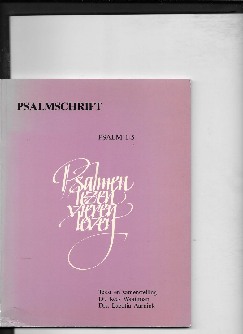 Waaijman, K. - Psalmschrift / 1 Psalm 1-5 / druk 1