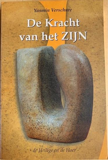 Verschure, Yasmin - DE KRACHT VAN HET ZIJN