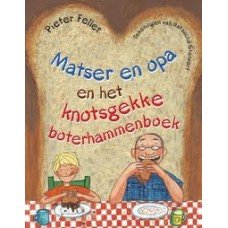 Feller, Pieter en Natascha Stenvert - Matser en opa, en het knotsgekke boterhammenboek