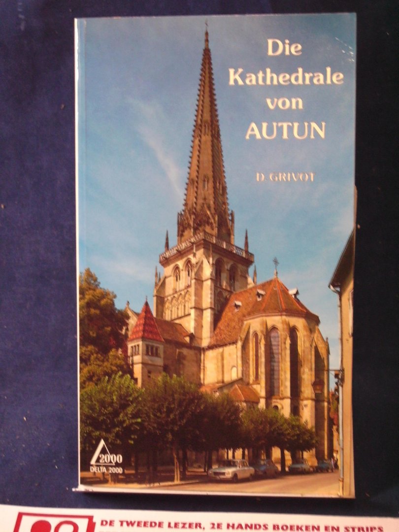 Grivot, D - Die Kathedrale von Autun / Delta 2000