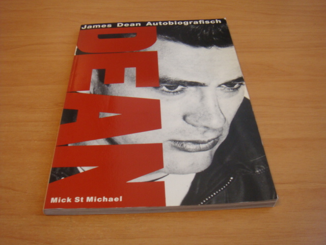 St. Michael, Mick - James Dean Autobiografisch