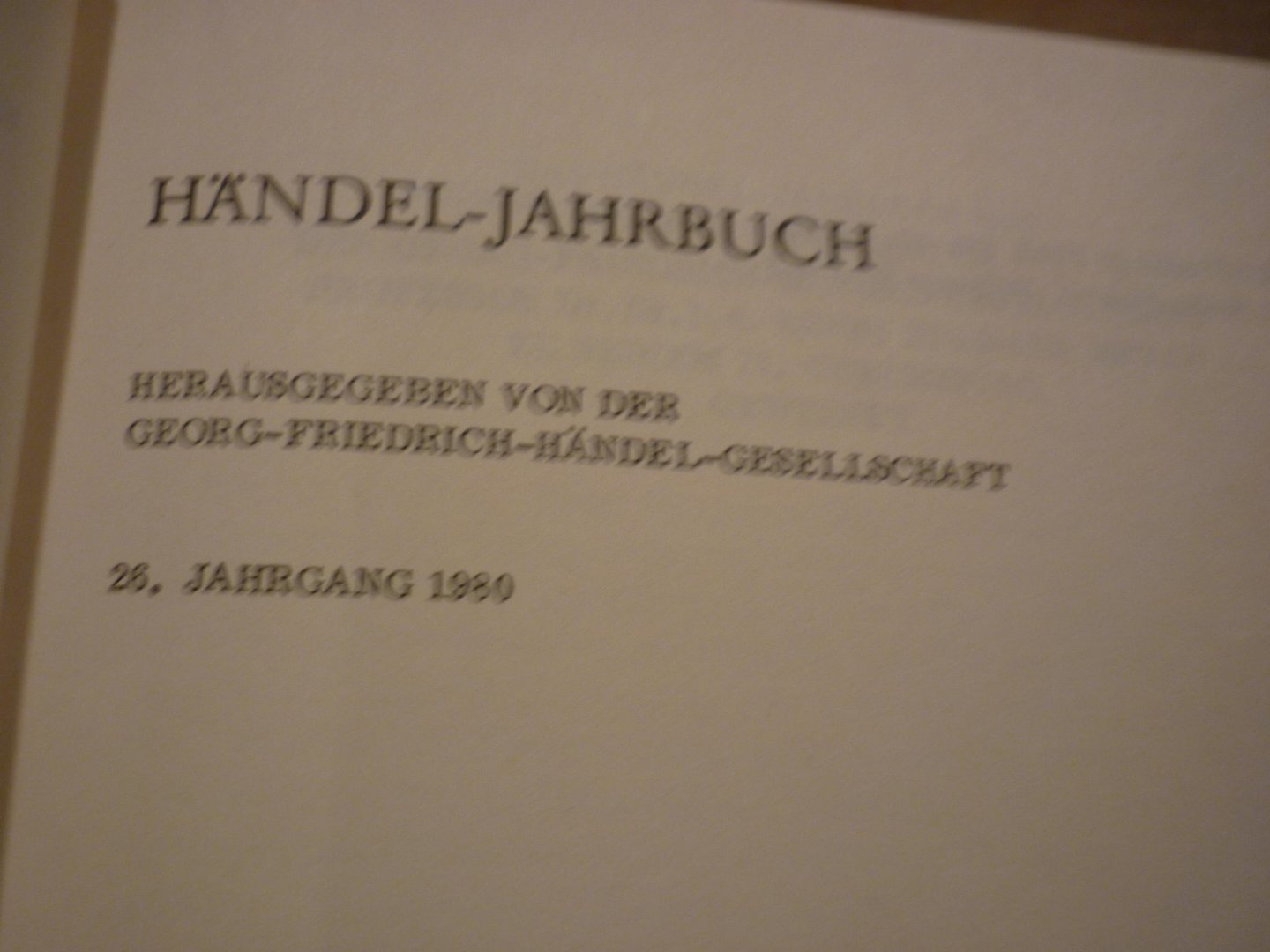Händel; Georg Friedrich (1685–1759) - Jahrbuch 26. Jahrgang 1980; herausgegeben von der Georg Friedrich Handel-Gesellschaft