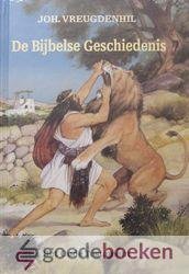 Vreugdenhil, Joh. - De Bijbelse Geschiedenis, 2 delen *nieuw* --- 2 delen compleet, deel 1 OT, deel 2 NT