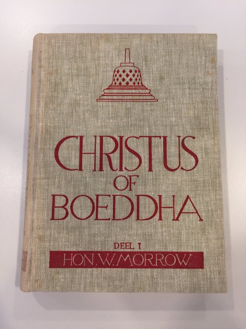 Morrow, Hon. W. - Christus of Boeddha deel 1