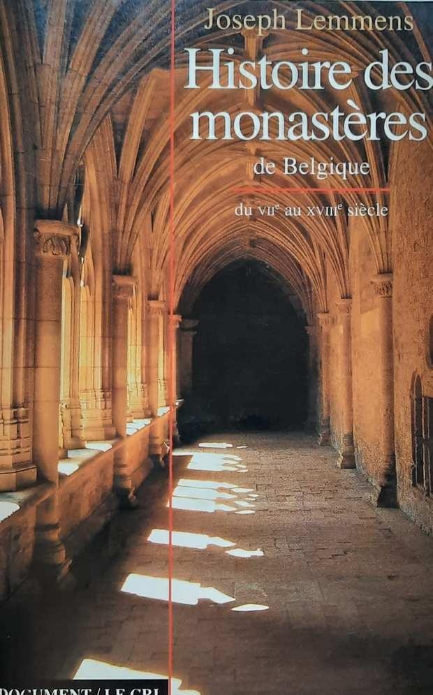 LEMMENS Joseph - Histoire des monastères de Belgique du VIIe au XVIIIe siècle. Essai