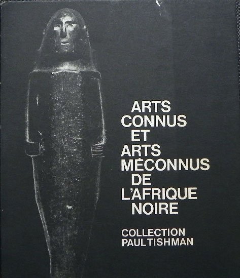 Tischmann,Paul. - Arts connus et arts méconnus de l'Afrique noire.