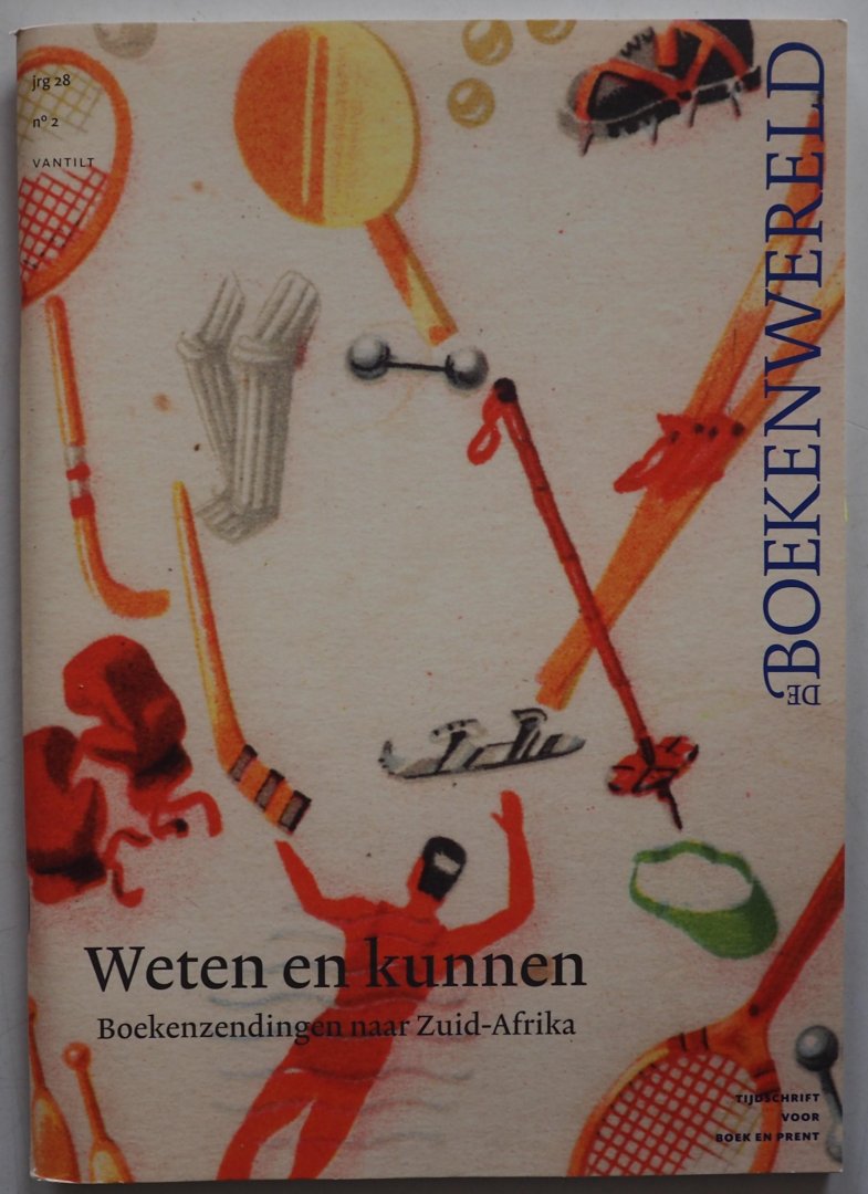 Hafkamp H, e.a. - De Boekenwereld Tijdschrift 28e jaargang Nummer 2, december 2011 Weten en kunnen Boekenzendingen naar Zuid-Afrika