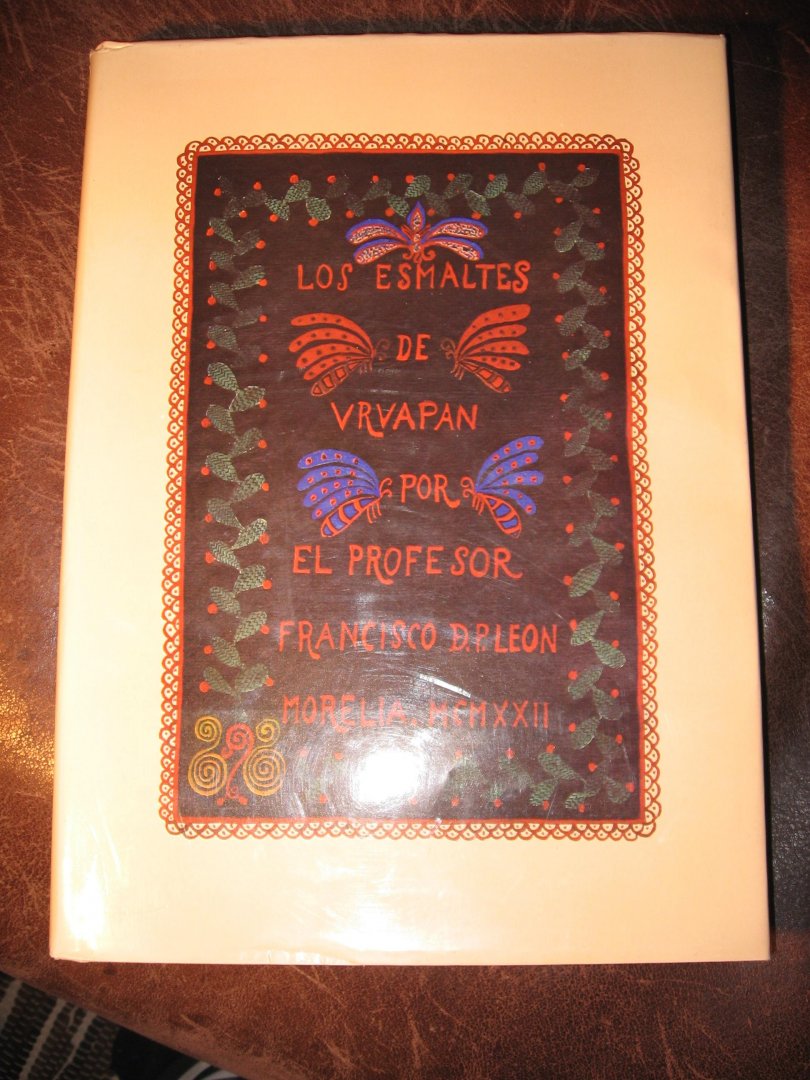 Leon, F. de - Los Esmaltes de Uruapan.