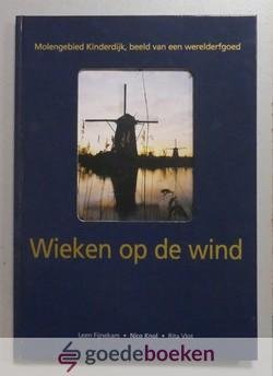 Fijnekam, Nico Knol en Rita Vlot, Leen - Wieken op de wind --- Molengebied Kinderdijk, beeld van een werelderfgoed
