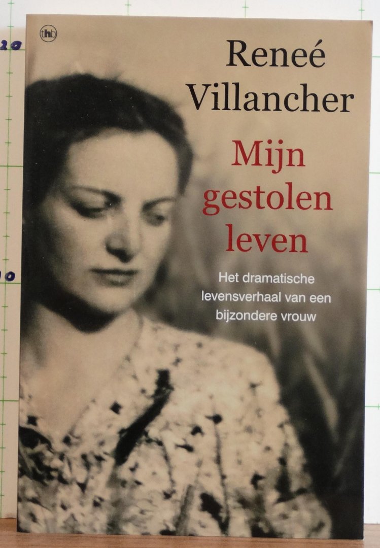 Villancher, Renee - mijn gestolen leven, het dramatische levensverhaal van een bijzondere vrouw
