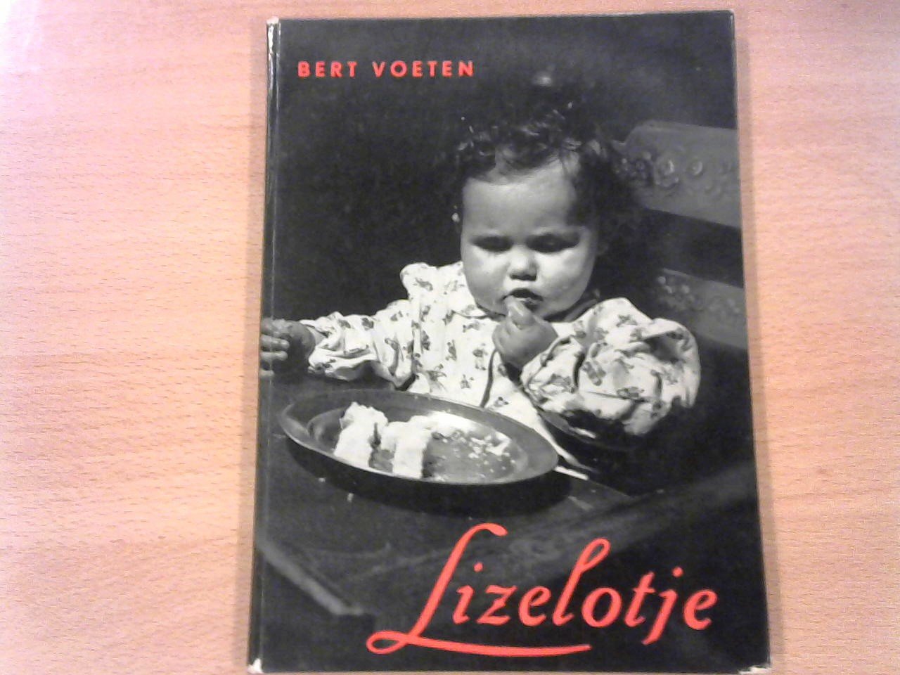 Voeten Bert tekst/ L. van der Veen-van der Chijs foto's - Lizelotje