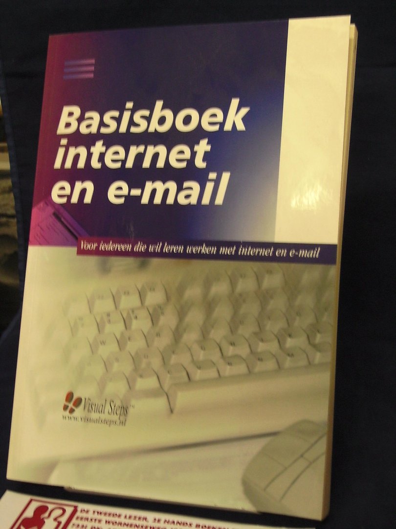 Visual Steps - Basisboek internet en e-mail ; voor iedereen die wil leren werken met internet en e-mail