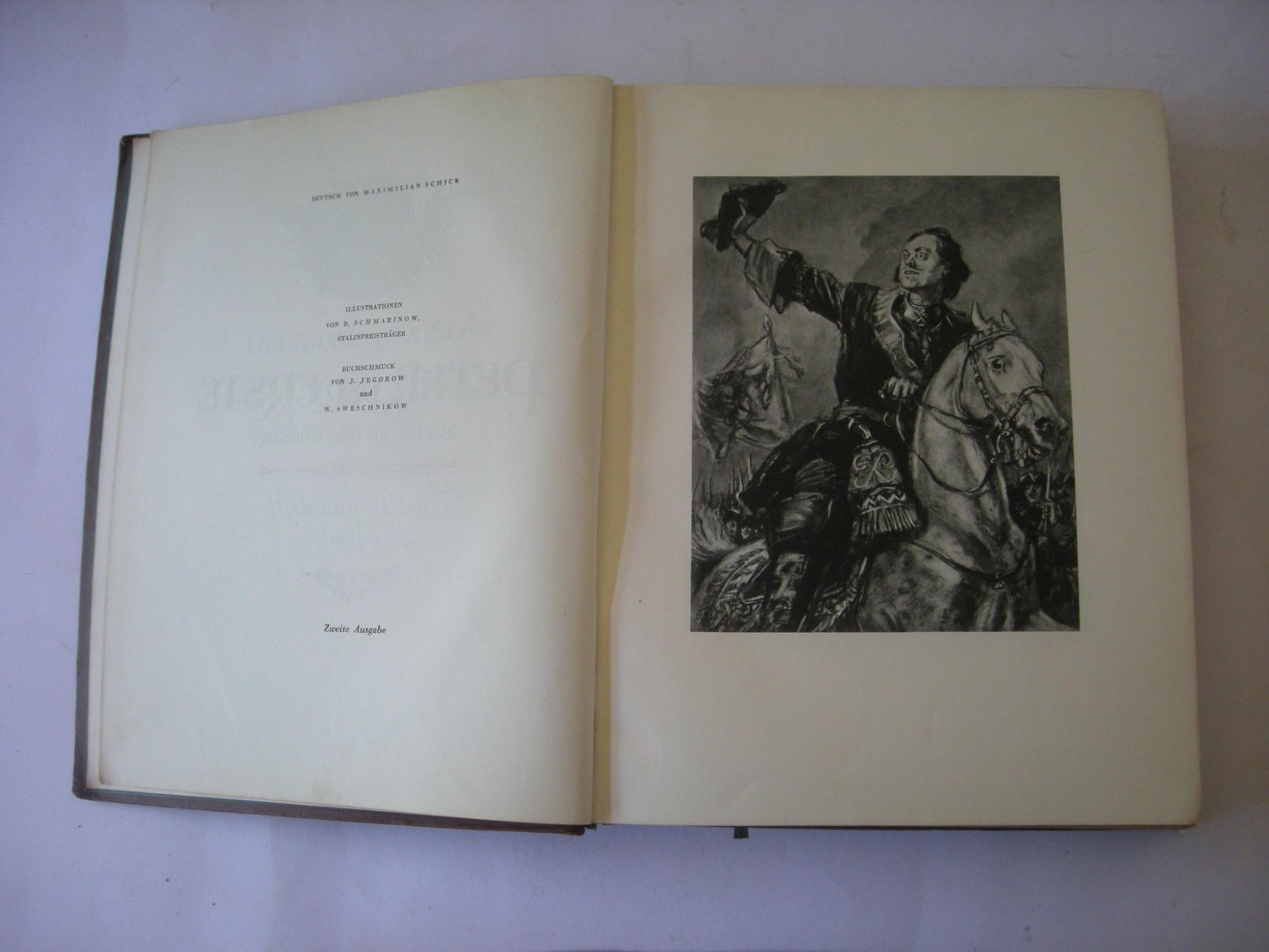 Tolstoi, Alexej / Schick,M. Deutsch / Schmarinow, D. illustr. - Peter der Erste. Roman in drei Buchern - Stalinpreis 1941