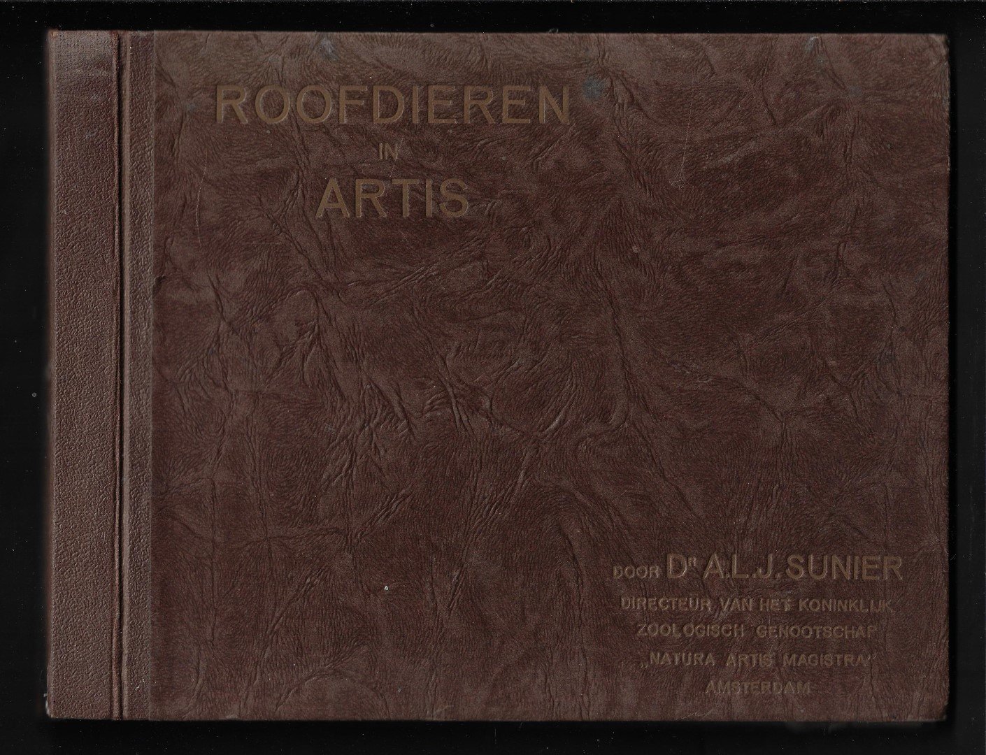Sunier A L J Dr - Roofdieren in Artis Amsterdam