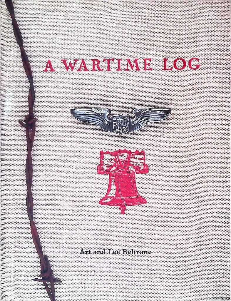Beltrone, Art & Lee Beltrone - A Wartime Log. A Remembrance from Home Through the American Y.M.C.A.
