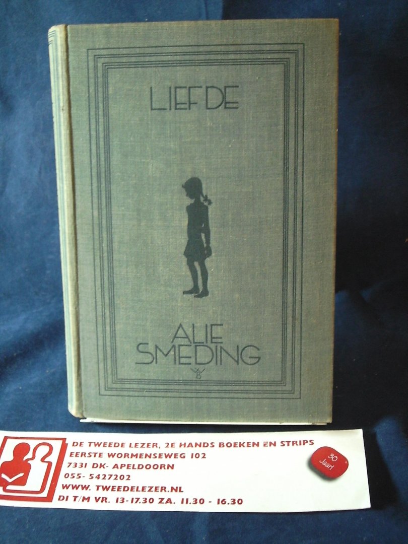Smeding, Alie - LIEFDE,  3 boeken in 1