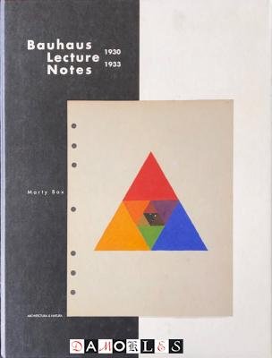 Marty Bax - Bauhaus Lecture Notes 1930 - 1933. Incl. Nederlandse bijlage