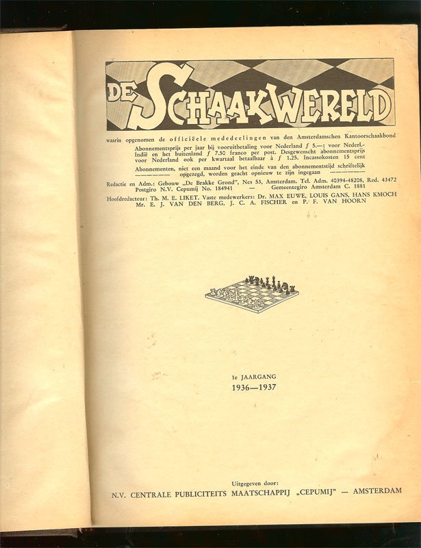Euwe, Dr. Max en Th. L.M. Liket - hoofdredacteur - De Schaakwereld 1e jaargang 1936-1937 waarin opgenomen de officiele mededelingen van de Amsterdamschen Kantoorschaakbond.