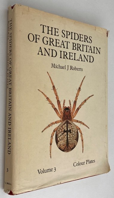 Roberts, Michael J., - The spiders of Great Britain and Ireland. Volume 3. Colour plates - Astypidae to Linyphiidae