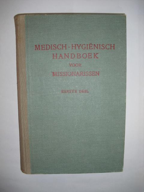 Ten Berg - Fehmers - Hermans - Medisch-hygienisch handboek voor missionarissen. Eerste deel