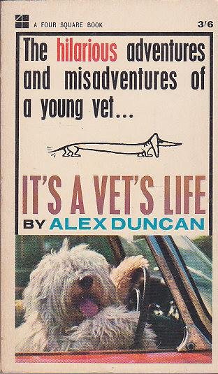 Duncan, Alex - It's a Vet's Life