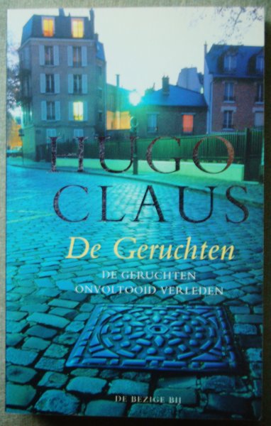 Claus, Hugo - De geruchten / Onvoltooid verleden
