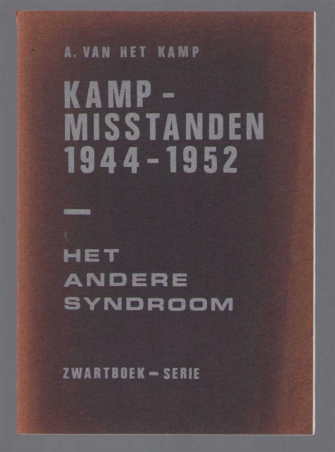Kamp, A. van het - Kampmisstanden 1944-1952, het andere syndroom