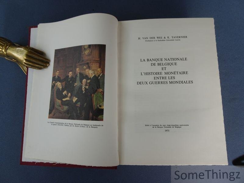 H. Van der Wee et K. Tavernier. - La Banque Nationale de Belgique et l'histoire monetaire entre les deux guerres mondiales.
