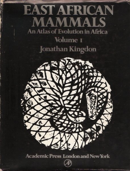 Kingdon, Jonathan - East African Mammals - An Atlas of Evolution in Africa vol. 1