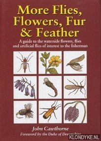Cawthorne, John - More flies, flowers, fur & feather